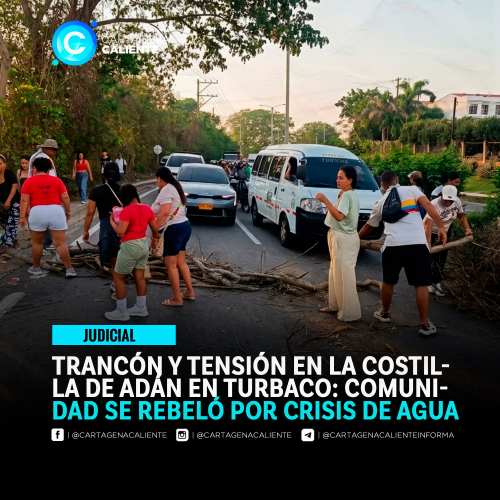 Bloqueo por falta de agua en Cartagena sobre la Troncal de Occidente